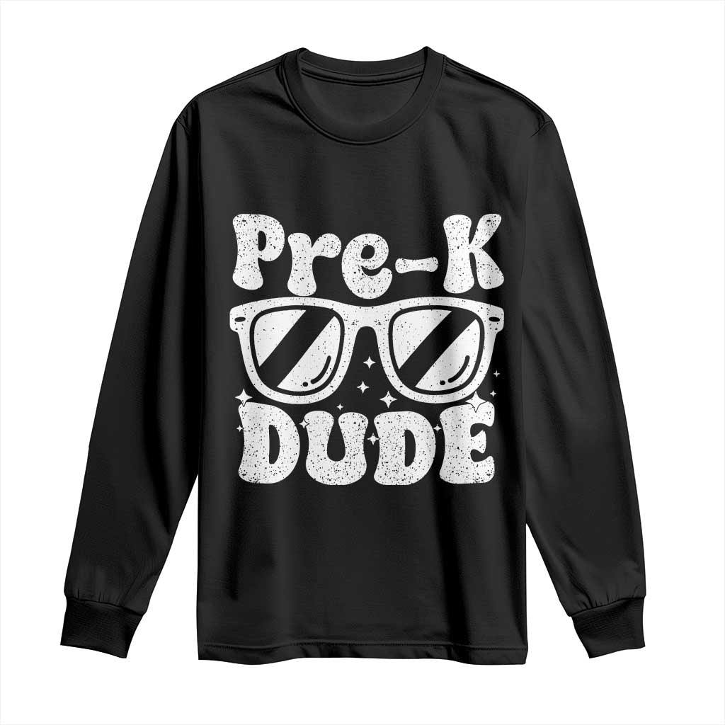 Pre-k Dude Long Sleeve Shirt Funny Back to School First Day of Preschool TS10 Black Print Your Wear