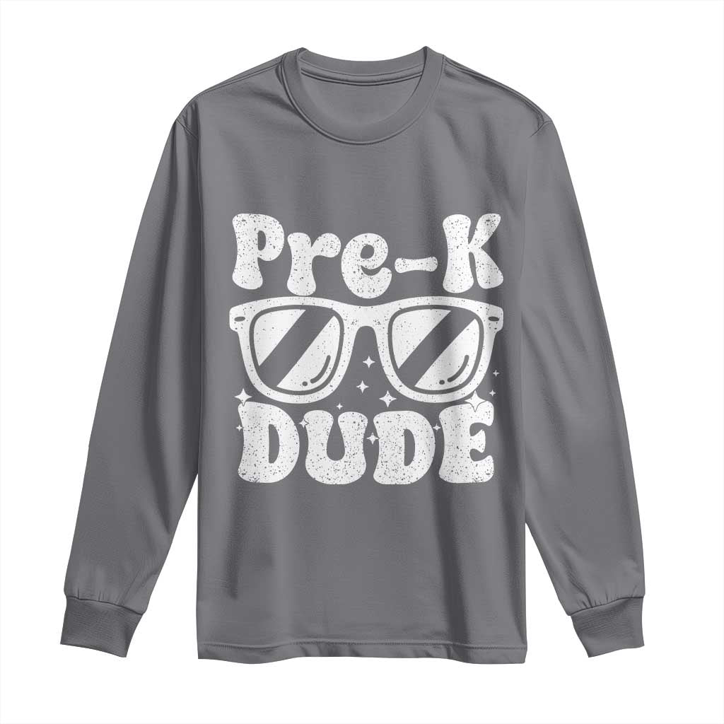 Pre-k Dude Long Sleeve Shirt Funny Back to School First Day of Preschool TS10 Charcoal Print Your Wear