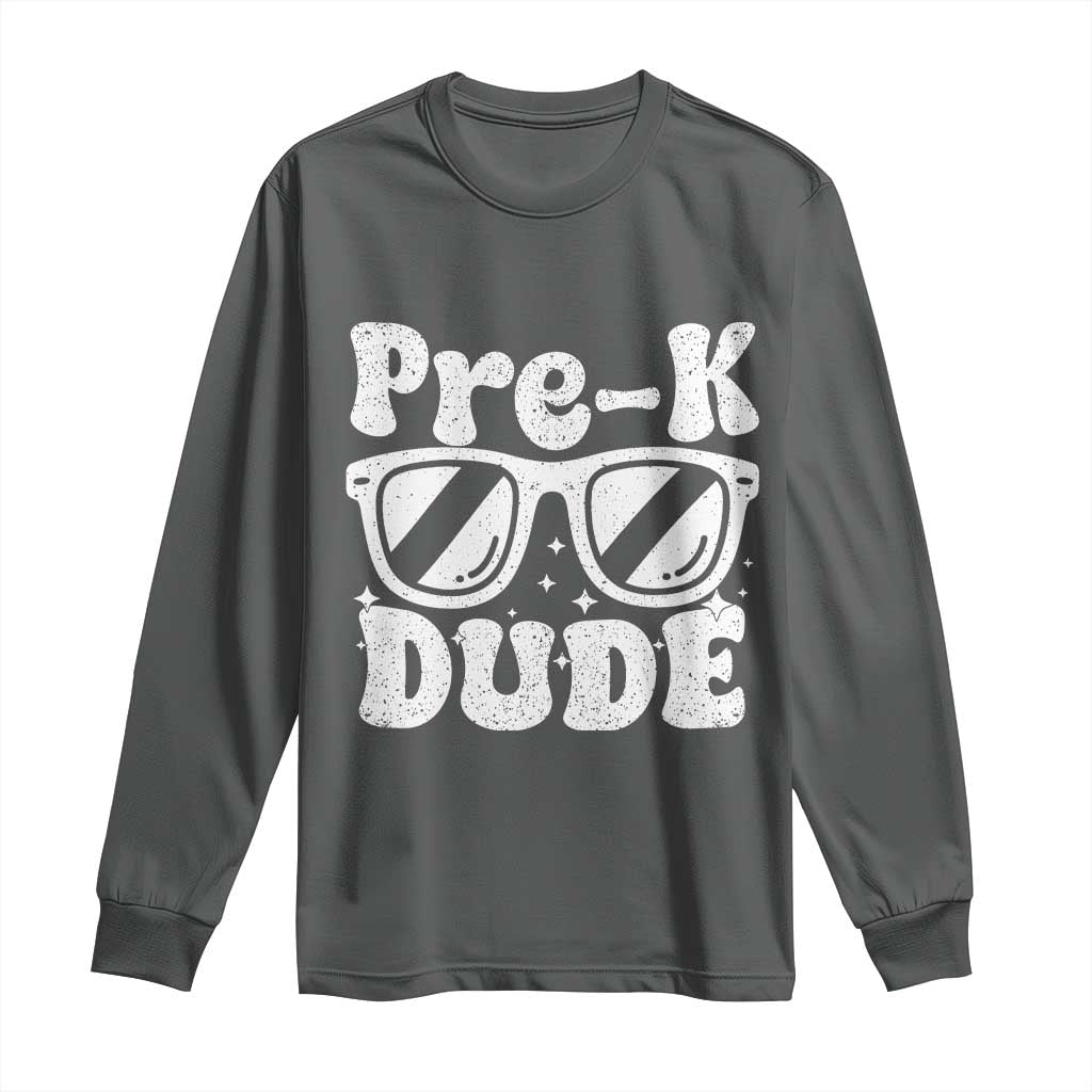 Pre-k Dude Long Sleeve Shirt Funny Back to School First Day of Preschool TS10 Dark Heather Print Your Wear