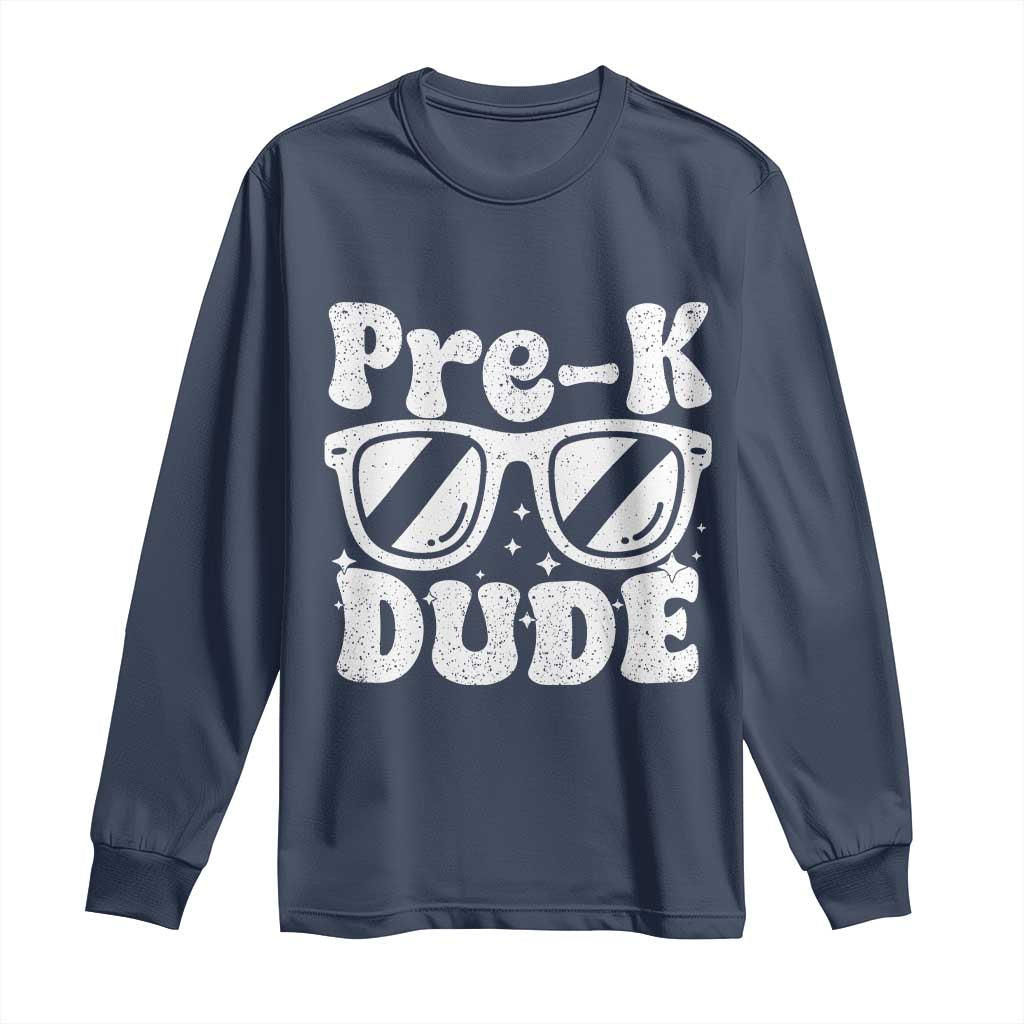 Pre-k Dude Long Sleeve Shirt Funny Back to School First Day of Preschool TS10 Navy Print Your Wear