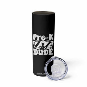 Pre-k Dude Skinny Tumbler Funny Back to School First Day of Preschool TS10 Print Your Wear