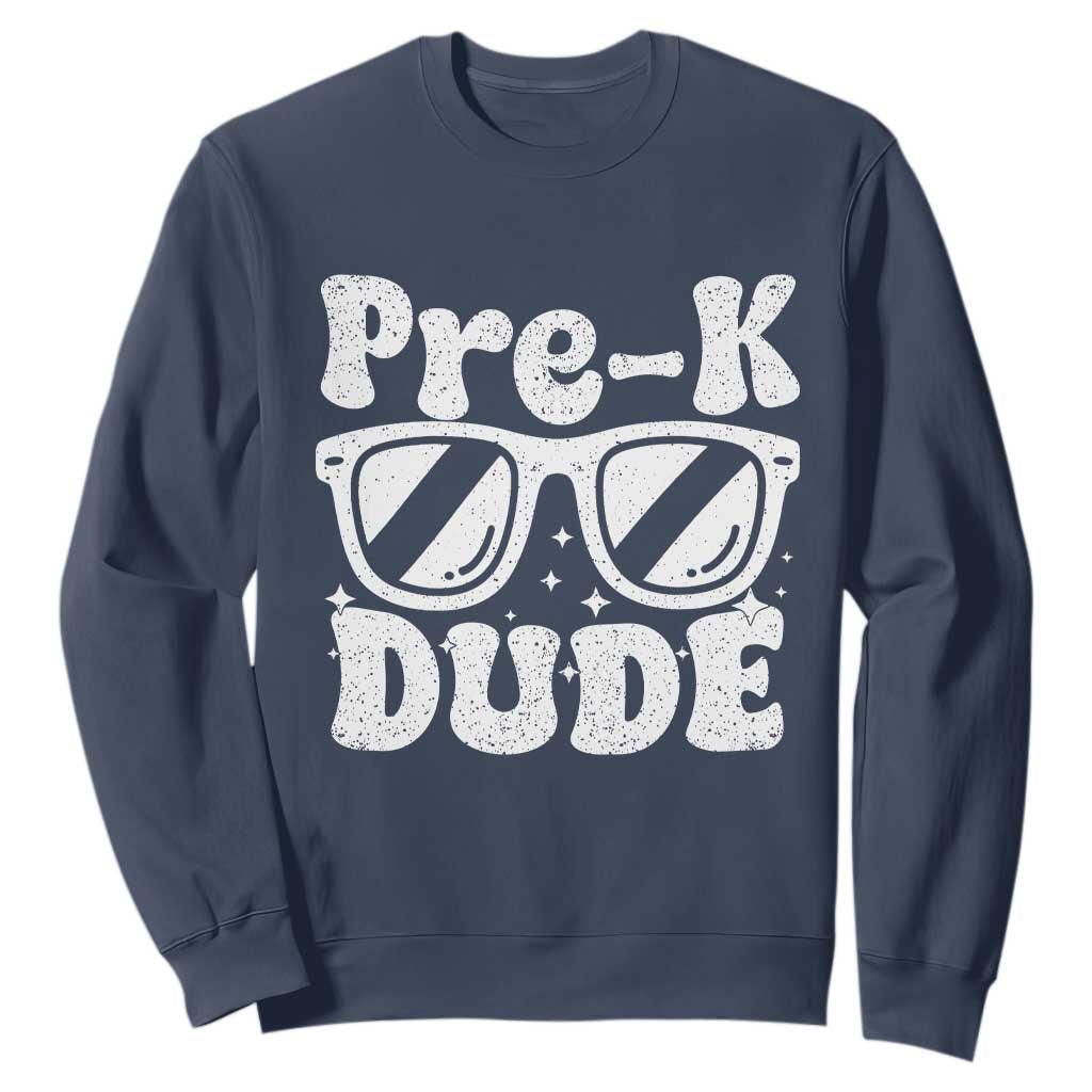 Pre-k Dude Sweatshirt Funny Back to School First Day of Preschool TS10 Navy Print Your Wear