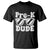 Pre-k Dude T Shirt Funny Back to School First Day of Preschool TS10 Black Print Your Wear