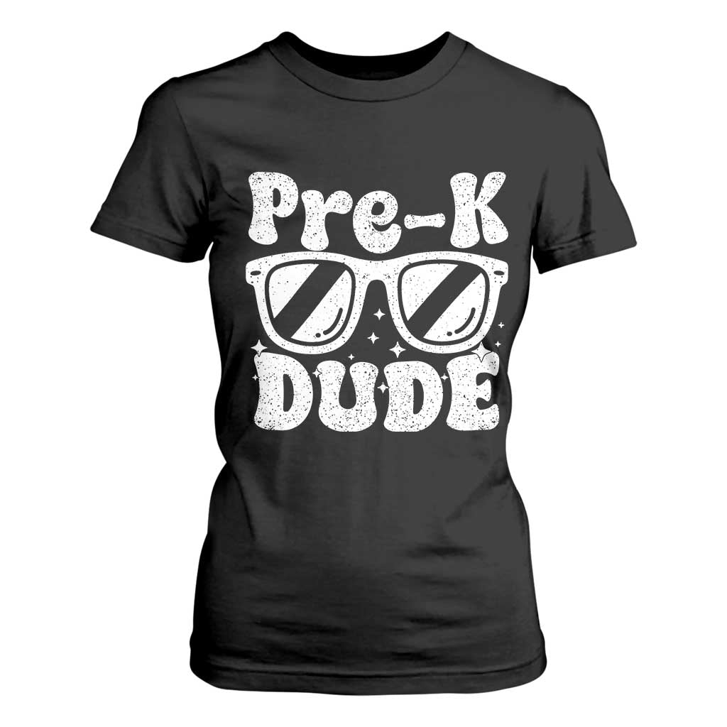 Pre-k Dude T Shirt For Women Funny Back to School First Day of Preschool TS10 Black Print Your Wear