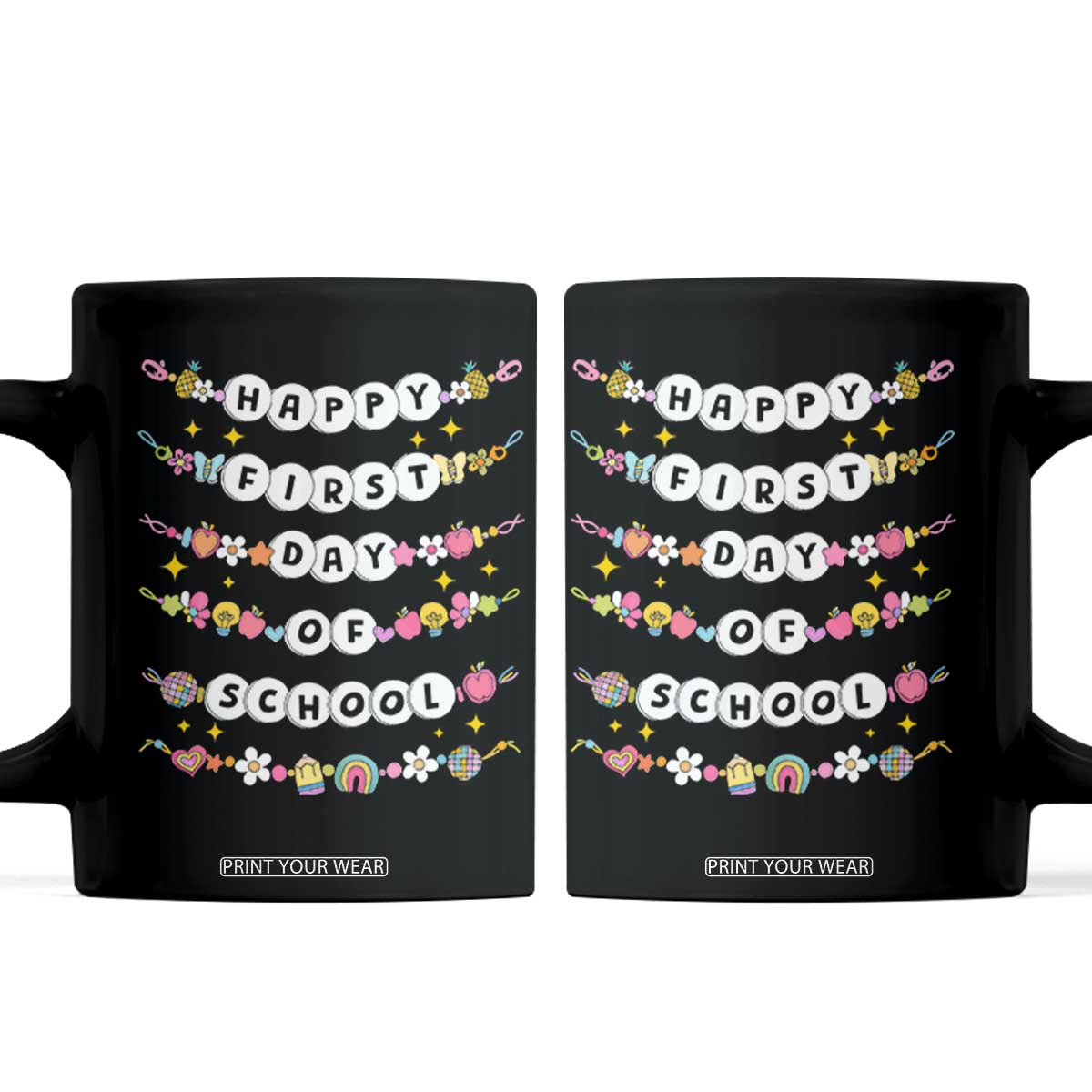Happy First Day Of School Coffee Mug Teacher Kids Back To School Bracelets TS10 Black Print Your Wear