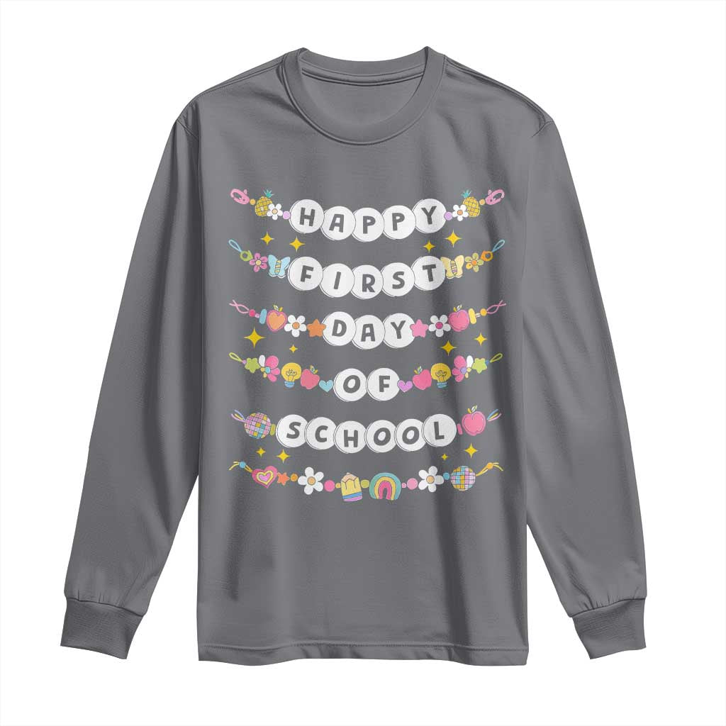 Happy First Day Of School Long Sleeve Shirt Teacher Kids Back To School Bracelets TS10 Charcoal Print Your Wear