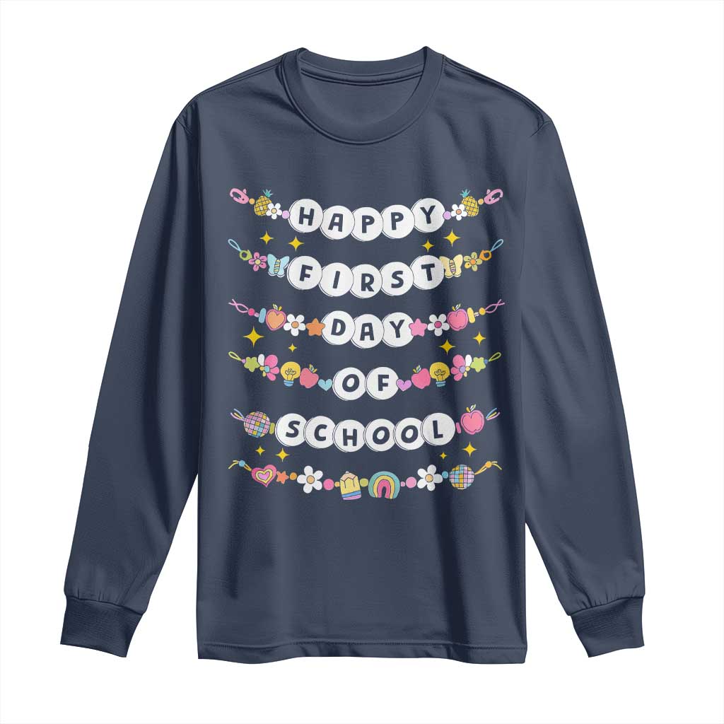 Happy First Day Of School Long Sleeve Shirt Teacher Kids Back To School Bracelets TS10 Navy Print Your Wear