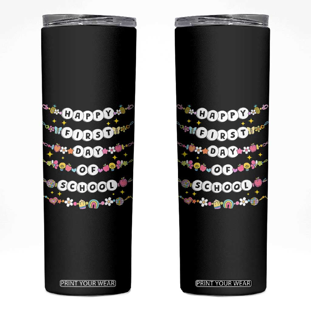 Happy First Day Of School Skinny Tumbler Teacher Kids Back To School Bracelets TS10 Black Print Your Wear