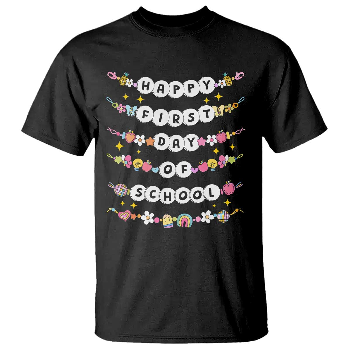 Happy First Day Of School T Shirt Teacher Kids Back To School Bracelets TS10 Black Print Your Wear