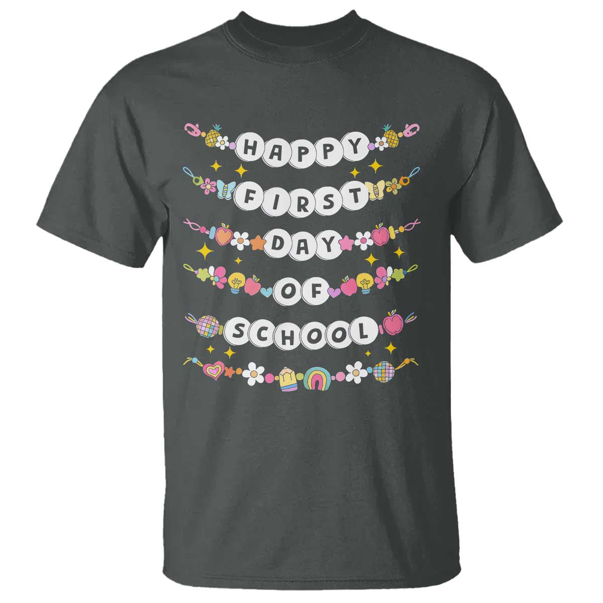 Happy First Day Of School T Shirt Teacher Kids Back To School Bracelets TS10 Dark Heather Print Your Wear