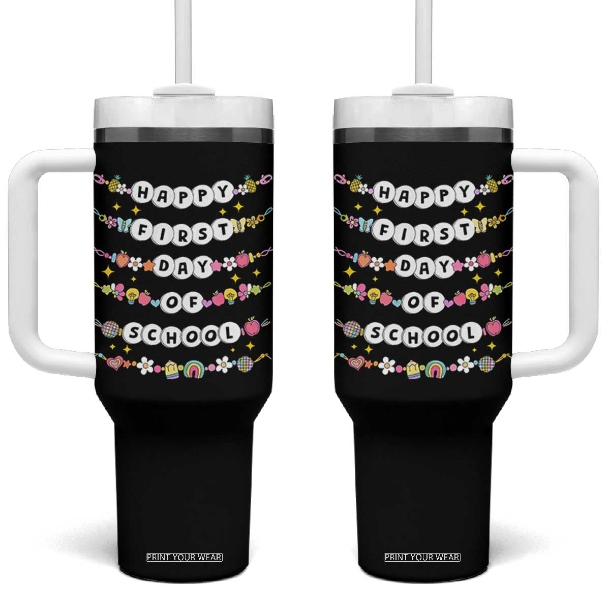 Happy First Day Of School Tumbler With Handle Teacher Kids Back To School Bracelets TS10 One Size: 40 oz Black Print Your Wear