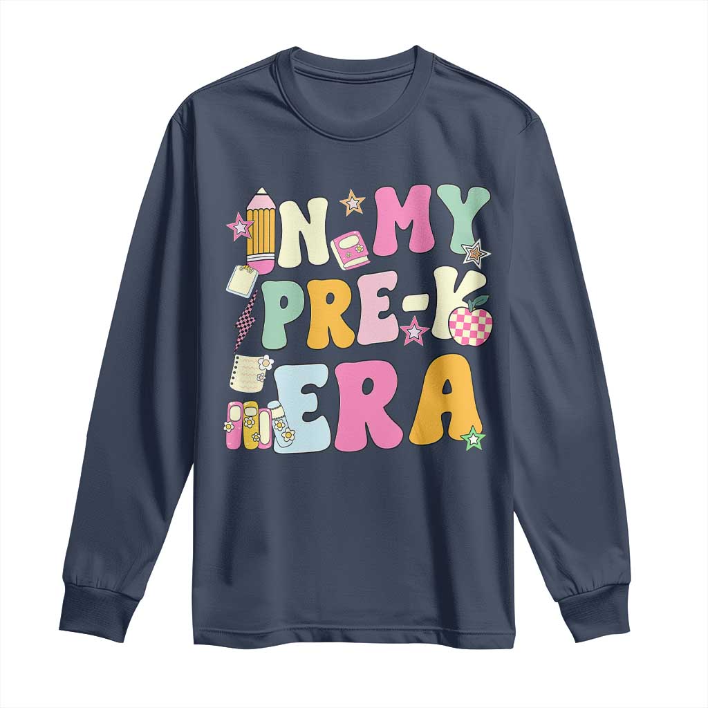 In My Pre-K Era Long Sleeve Shirt Girl Back To School Cute PreSchool Teacher TS10 Navy Print Your Wear