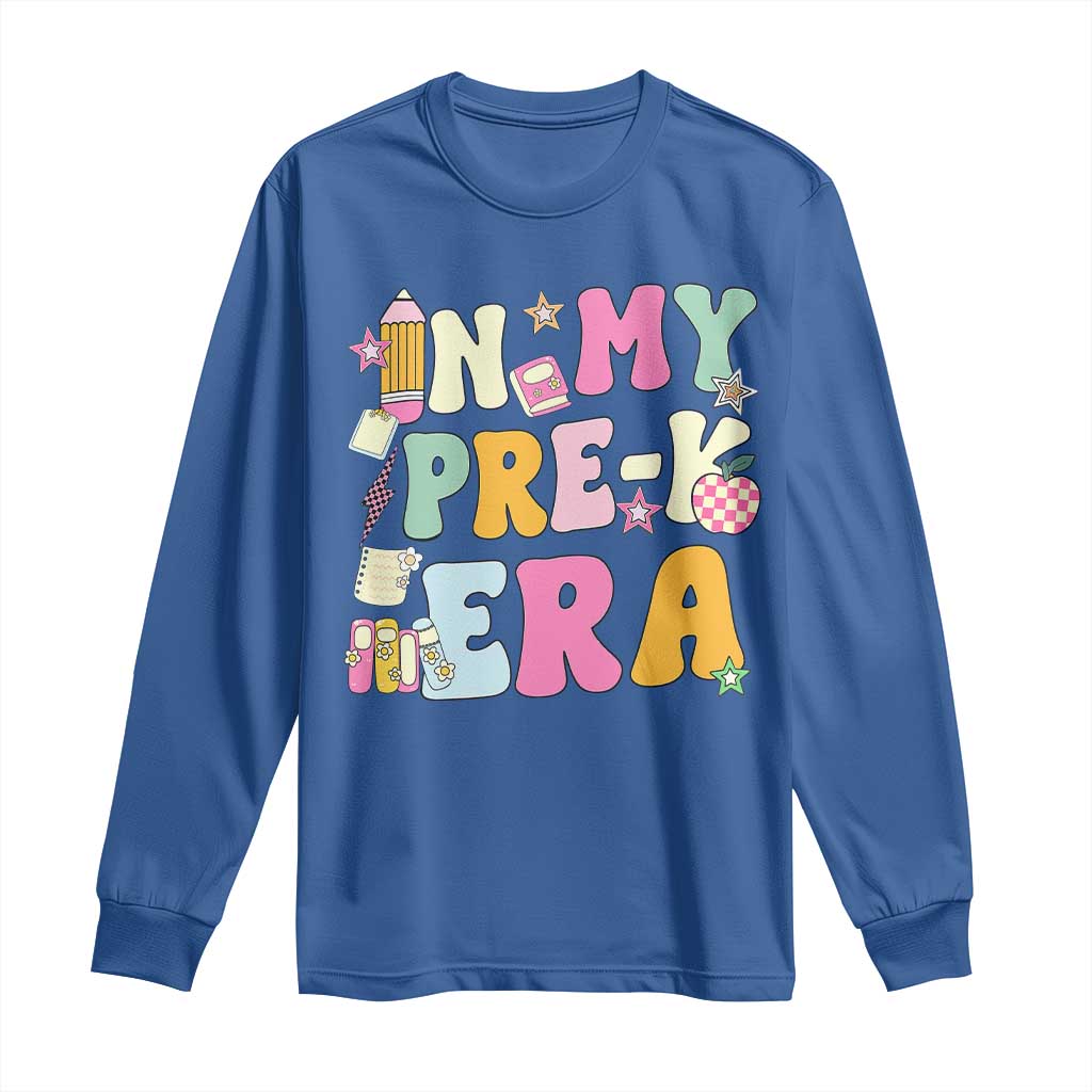 In My Pre-K Era Long Sleeve Shirt Girl Back To School Cute PreSchool Teacher TS10 Royal Blue Print Your Wear