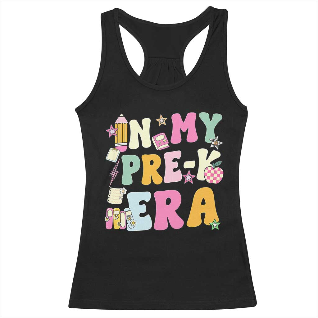 In My Pre-K Era Racerback Tank Top Girl Back To School Cute PreSchool Teacher TS10 Black Print Your Wear