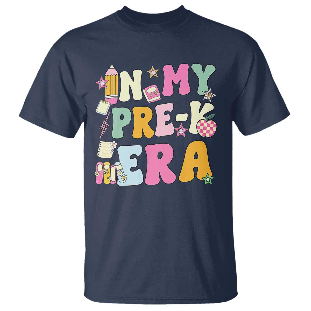 In My Pre-K Era T Shirt Girl Back To School Cute PreSchool Teacher TS10 Navy Print Your Wear