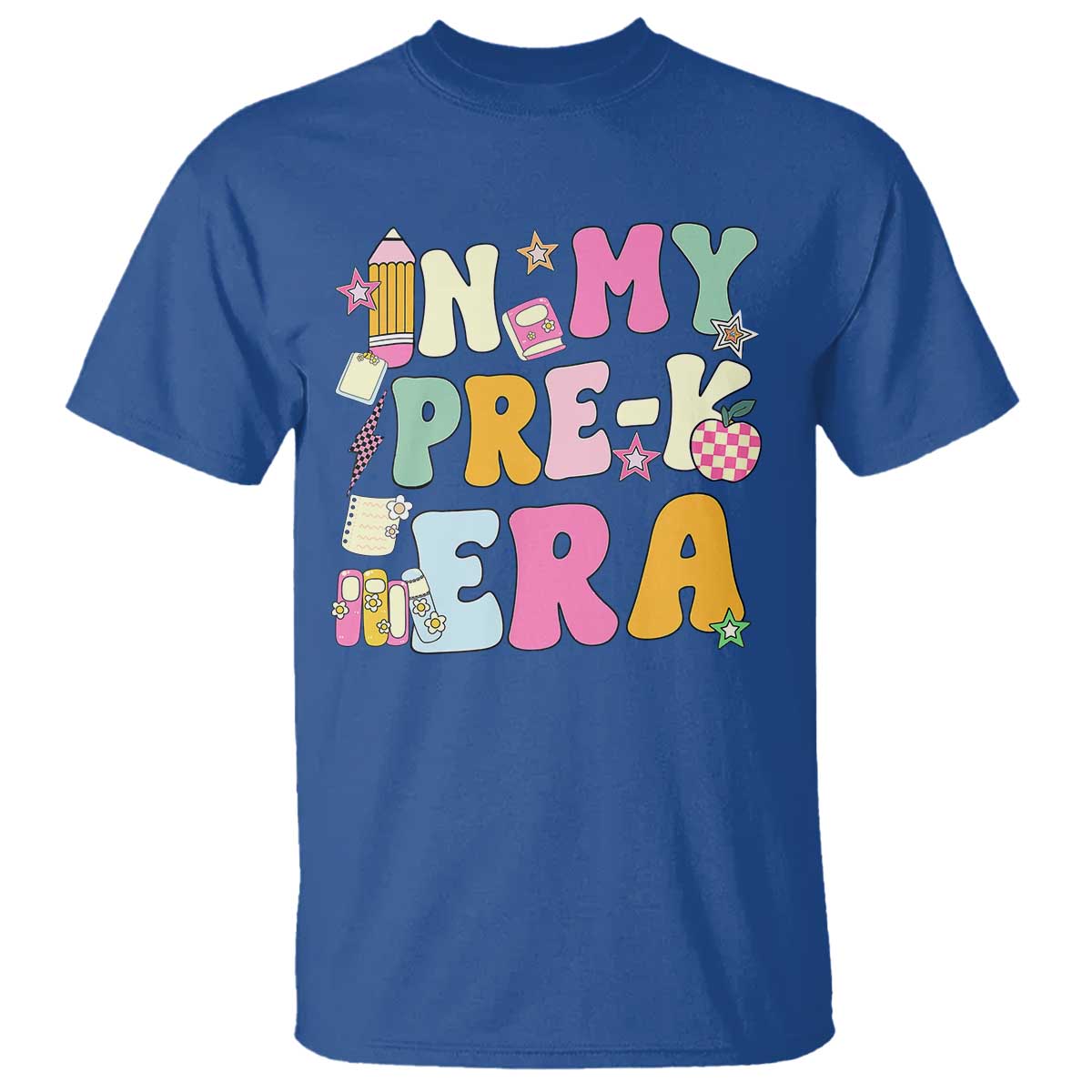 In My Pre-K Era T Shirt Girl Back To School Cute PreSchool Teacher TS10 Royal Blue Print Your Wear