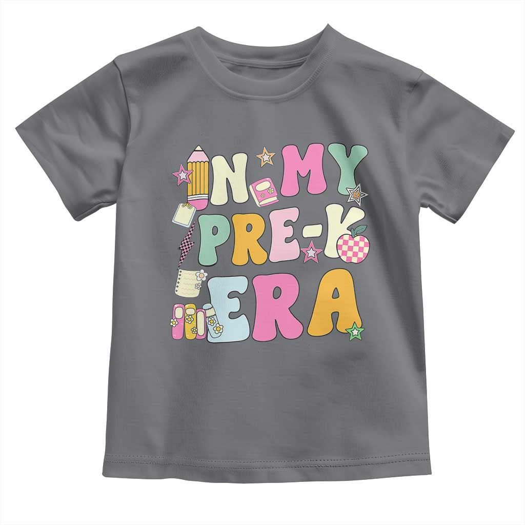 In My Pre-K Era Toddler T Shirt Girl Back To School Cute PreSchool Teacher TS10 Charcoal Print Your Wear