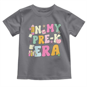 In My Pre-K Era Toddler T Shirt Girl Back To School Cute PreSchool Teacher TS10 Charcoal Print Your Wear