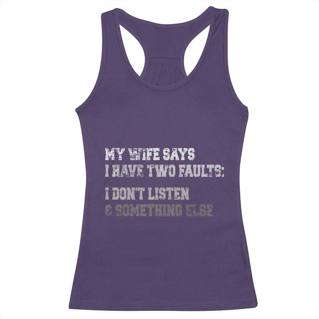 Funny Husband Racerback Tank Top My Wife Says I Only Have Two Faults TS10 Purple Print Your Wear