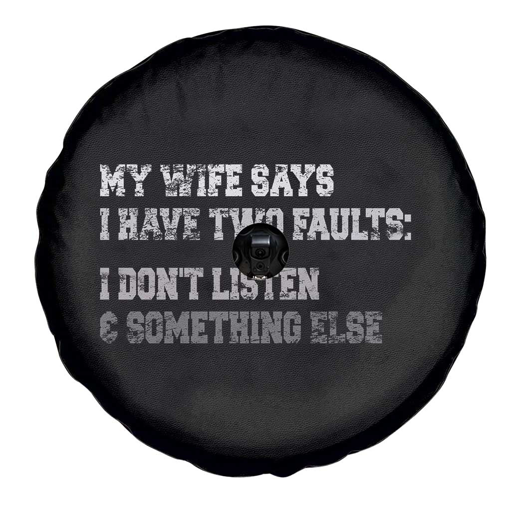 Funny Husband Spare Tire Cover My Wife Says I Only Have Two Faults TS10 Print Your Wear
