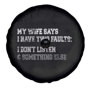 Funny Husband Spare Tire Cover My Wife Says I Only Have Two Faults TS10 Print Your Wear