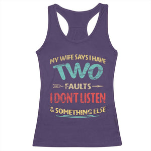 Funny Husband Racerback Tank Top Retro My Wife Says I Only Have Two Faults TS10 Purple Print Your Wear