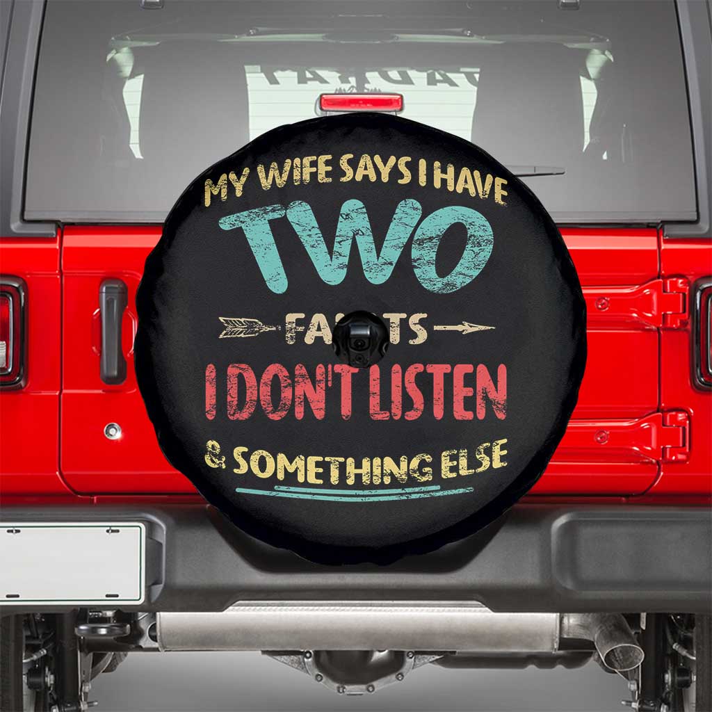 Funny Husband Spare Tire Cover Retro My Wife Says I Only Have Two Faults TS10 Black Print Your Wear