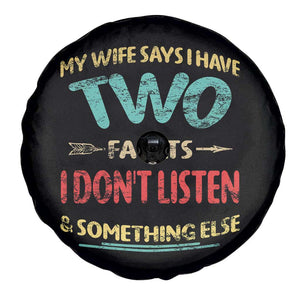 Funny Husband Spare Tire Cover Retro My Wife Says I Only Have Two Faults TS10 Print Your Wear