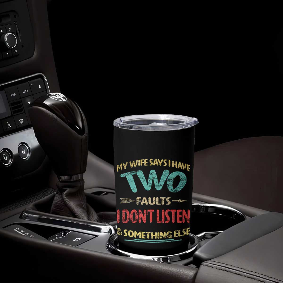 Funny Husband Tumbler Cup Retro My Wife Says I Only Have Two Faults TS10 Print Your Wear
