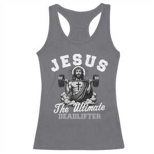 Jesus Deadlifting Racerback Tank Top The Ultimate Deadlifter Christian TS10 Charcoal Print Your Wear