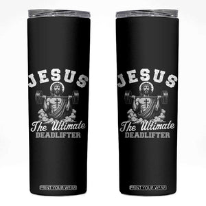 Jesus Deadlifting Skinny Tumbler The Ultimate Deadlifter Christian TS10 Black Print Your Wear