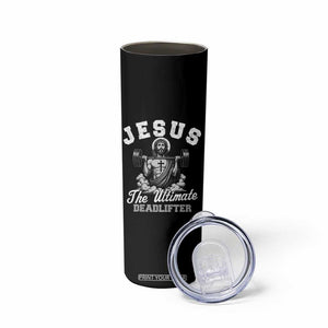 Jesus Deadlifting Skinny Tumbler The Ultimate Deadlifter Christian TS10 Print Your Wear