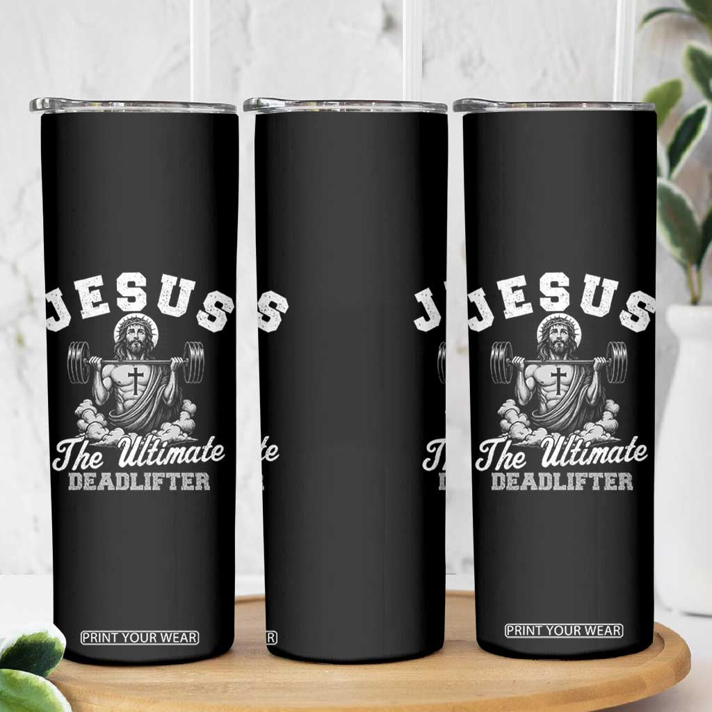 Jesus Deadlifting Skinny Tumbler The Ultimate Deadlifter Christian TS10 Print Your Wear