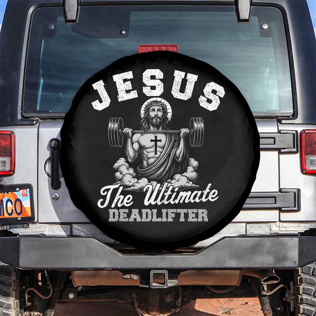 Jesus Deadlifting Spare Tire Cover The Ultimate Deadlifter Christian TS10 No hole Black Print Your Wear