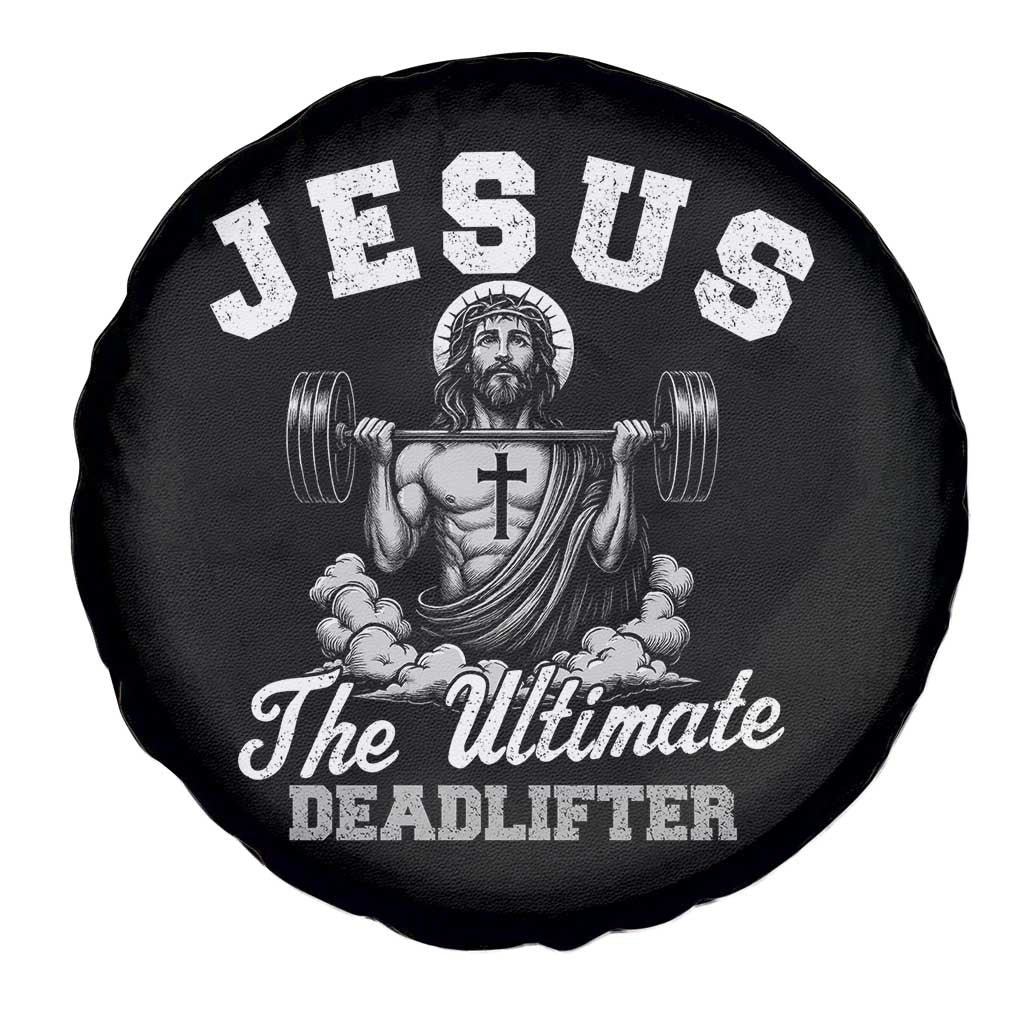 Jesus Deadlifting Spare Tire Cover The Ultimate Deadlifter Christian TS10 Print Your Wear