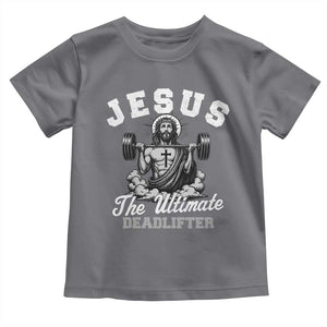 Jesus Deadlifting Toddler T Shirt The Ultimate Deadlifter Christian TS10 Charcoal Print Your Wear