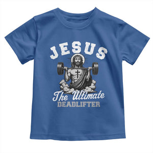 Jesus Deadlifting Toddler T Shirt The Ultimate Deadlifter Christian TS10 Royal Blue Print Your Wear