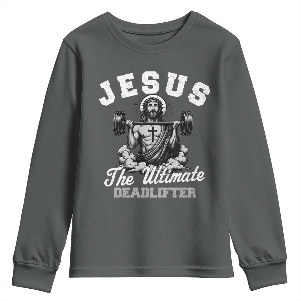 Jesus Deadlifting Youth Sweatshirt The Ultimate Deadlifter Christian TS10 Dark Heather Print Your Wear
