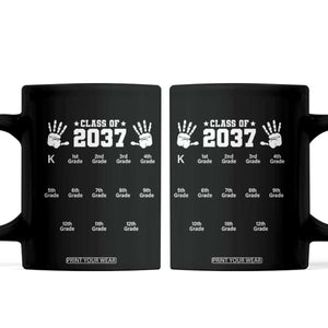 Class of 2037 Grow With Me Coffee Mug Handprint K to 12th Grade Graduation TS10 Black Print Your Wear