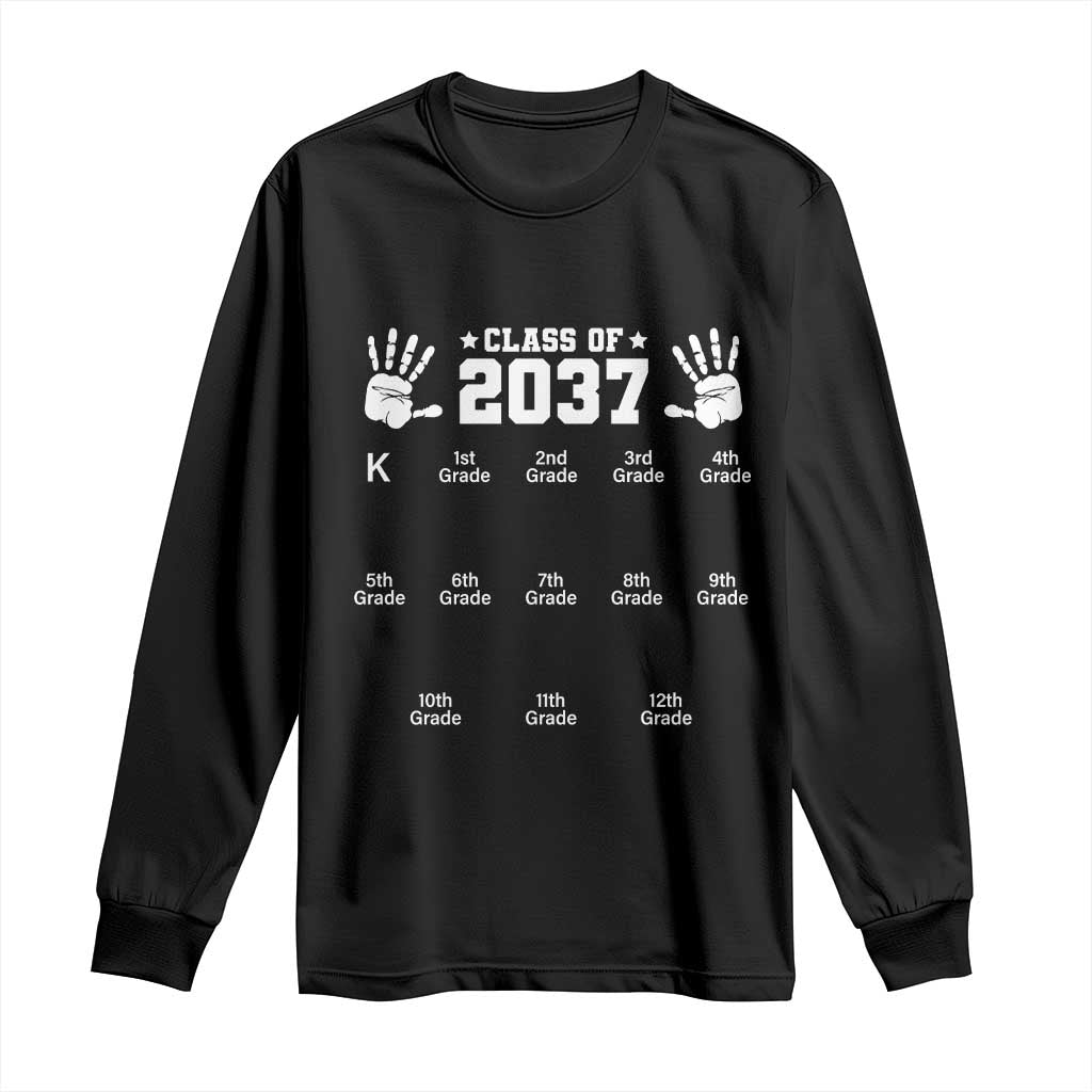 Class of 2037 Grow With Me Long Sleeve Shirt Handprint K to 12th Grade Graduation TS10 Black Print Your Wear