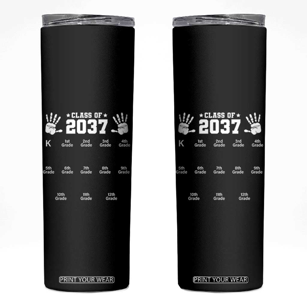 Class of 2037 Grow With Me Skinny Tumbler Handprint K to 12th Grade Graduation TS10 Black Print Your Wear