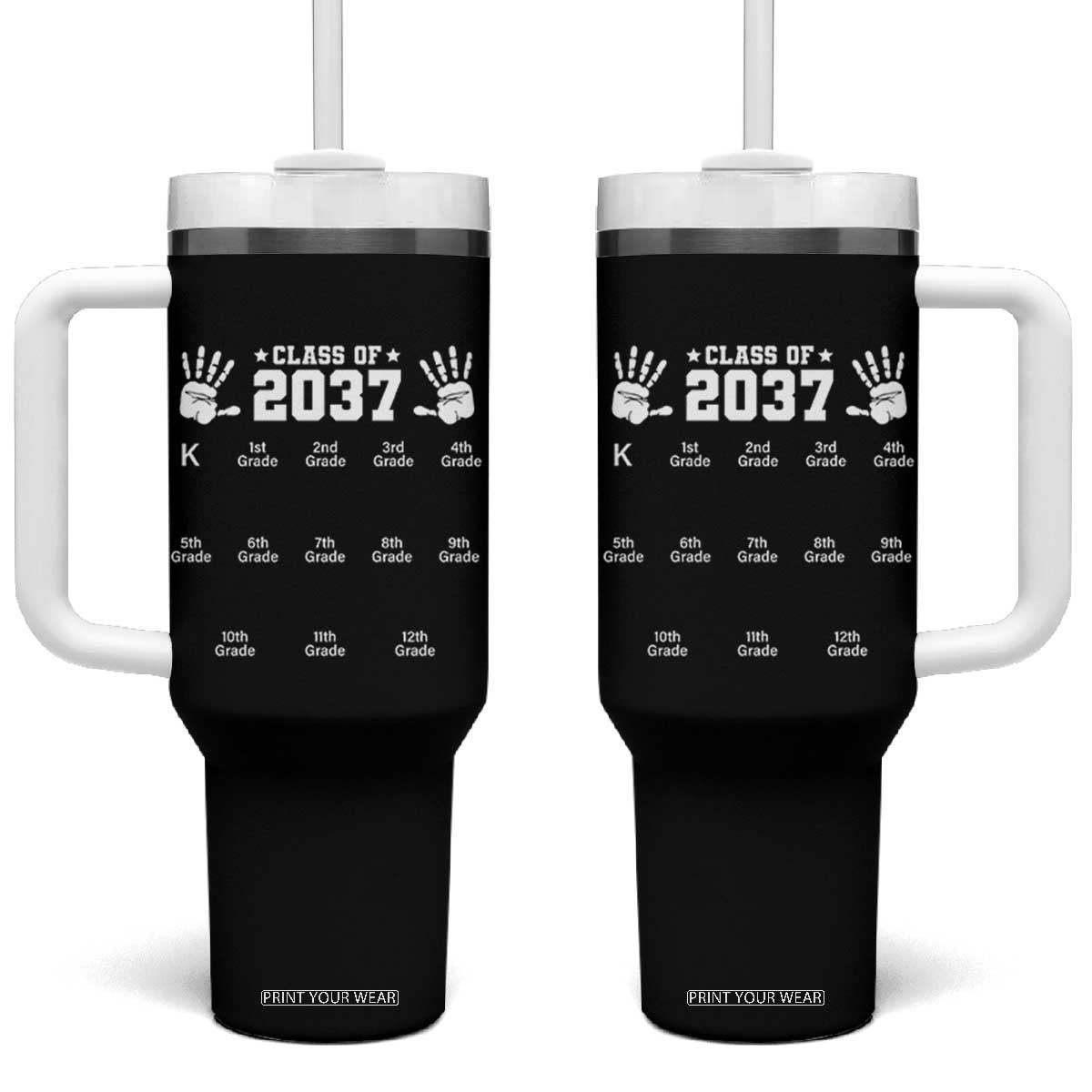 Class of 2037 Grow With Me Tumbler With Handle Handprint K to 12th Grade Graduation TS10 One Size: 40 oz Black Print Your Wear