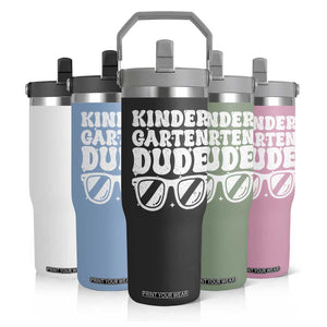 Kindergarten Dude Flip Straw Tumbler Funny Back to School First Day Of Kinder Graduation TS10 Print Your Wear