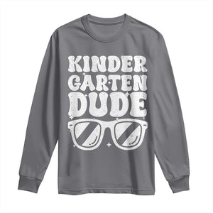 Kindergarten Dude Long Sleeve Shirt Funny Back to School First Day Of Kinder Graduation TS10 Charcoal Print Your Wear