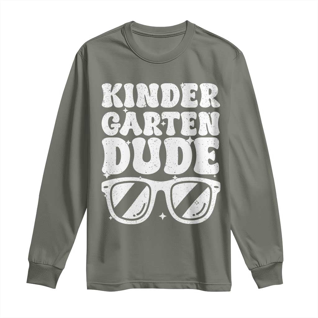 Kindergarten Dude Long Sleeve Shirt Funny Back to School First Day Of Kinder Graduation TS10 Military Green Print Your Wear