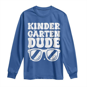 Kindergarten Dude Long Sleeve Shirt Funny Back to School First Day Of Kinder Graduation TS10 Royal Blue Print Your Wear