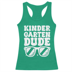 Kindergarten Dude Racerback Tank Top Funny Back to School First Day Of Kinder Graduation TS10 Irish Green Print Your Wear