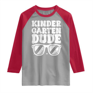 Kindergarten Dude Raglan Shirt Funny Back to School First Day Of Kinder Graduation TS10 Sport Gray Red Print Your Wear