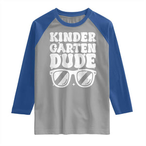 Kindergarten Dude Raglan Shirt Funny Back to School First Day Of Kinder Graduation TS10 Sport Gray Royal Print Your Wear