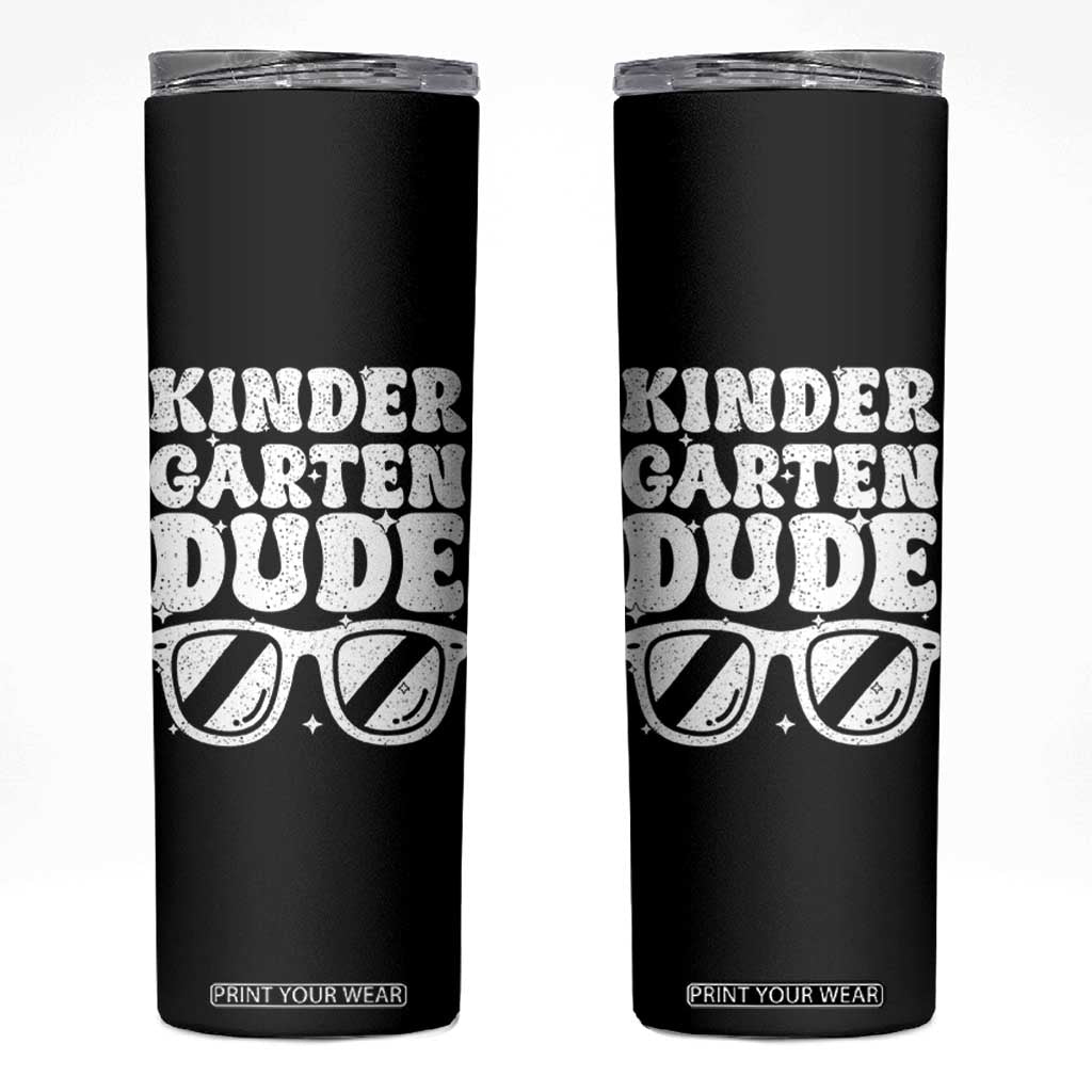 Kindergarten Dude Skinny Tumbler Funny Back to School First Day Of Kinder Graduation TS10 Black Print Your Wear